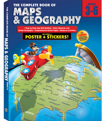 The Complete Book of Maps and Geography, Grades 3 - 6 [With Poster] - American Education Publishing
