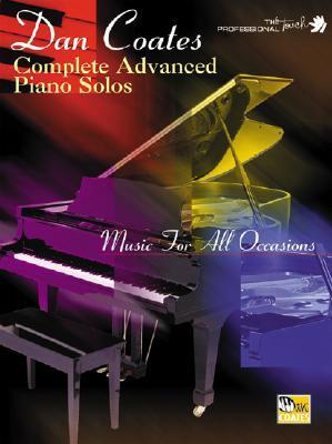 Dan Coates Complete Advanced Piano Solos: Music for All Occasions - Dan Coates