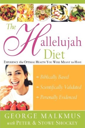 The Hallelujah Diet - George H. Malkmus