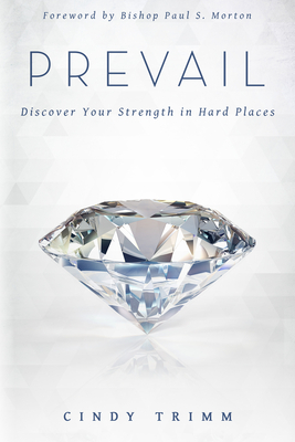 Prevail: Discover Your Strength in Hard Places - Cindy Trimm