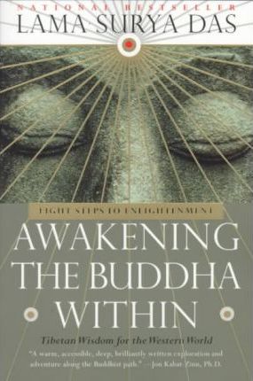 Awakening the Buddha Within: Eight Steps to Enlightenment - Lama Surya Das