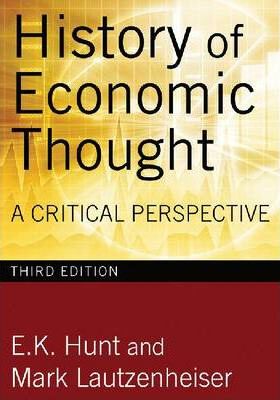 History of Economic Thought: A Critical Perspective - E. K. Hunt