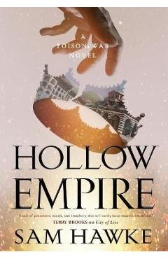Coperta cărții 'Hollow Empire: A Poison War Novel - Sam Hawke'