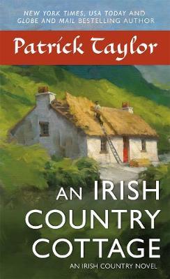 An Irish Country Cottage: An Irish Country Novel - Patrick Taylor