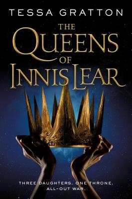 The Queens of Innis Lear - Tessa Gratton