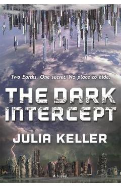 Coperta cărții 'Dark Intercept - Julia Keller'