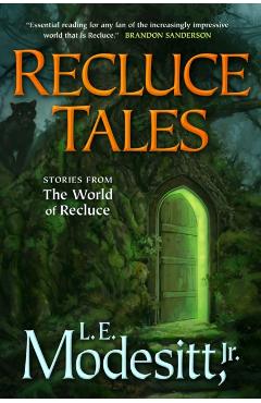 Coperta cărții 'Recluce Tales: Stories from the World of Recluce - L. E. Modesitt'