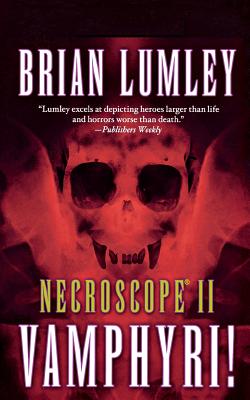 Necroscope II: Vamphyri! - Brian Lumley