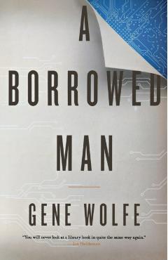 A Borrowed Man - Gene Wolfe
