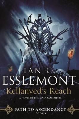 Kellanved's Reach: Path to Ascendancy, Book 3 (a Novel of the Malazan Empire) - Ian C. Esslemont