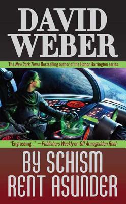 By Schism Rent Asunder: A Novel in the Safehold Series (#2) - David Weber