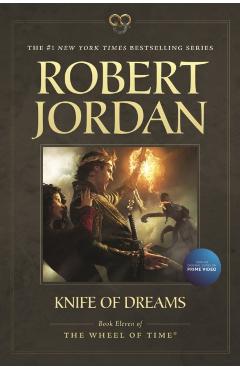 Knife of Dreams: Book Eleven of 'The Wheel of Time' - Robert Jordan