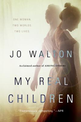 My Real Children - Jo Walton