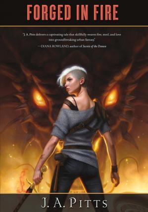 Forged in Fire - J. A. Pitts