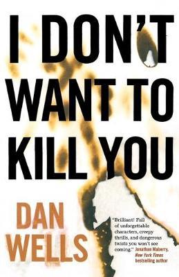 I Don't Want to Kill You - Dan Wells