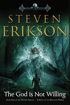 The God Is Not Willing - Steven Erikson
