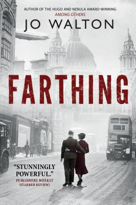 Farthing: A Story of a World That Could Have Been - Jo Walton