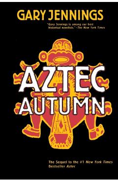 Aztec Autumn - Gary Jennings