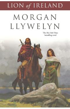 Lion of Ireland - Morgan Llywelyn