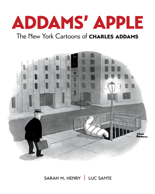 Addams' Apple: The New York Cartoons of Charles Addams - Charles Addams