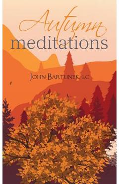 Coperta cărții 'Autumn Meditations - John Bartunek'