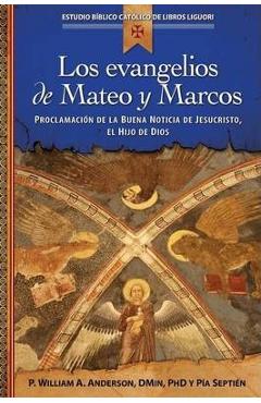 Poza produsului Los Evangelios de Mateo Y Marcos: Proclamaci�n de la Buena Noticia de Jesucristo, El Hijo de Dios - Pia Septien