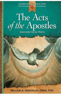 The Acts of the Apostles: Good News for All People - William Anderson