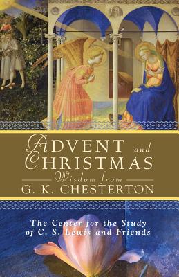 Advent and Christmas Wisdom from G. K. Chesterton - The Center For The Study Of C. S. Lewis