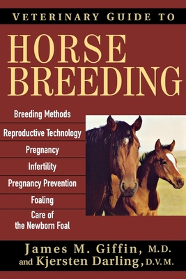 Veterinary Guide to Horse Breeding - James M. Giffin