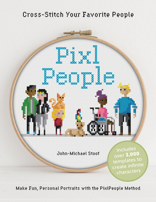 Pixlpeople: Cross-Stitch Your Favorite People - John-michael Stoof