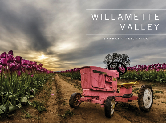 Willamette Valley, Oregon - Barbara Tricarico