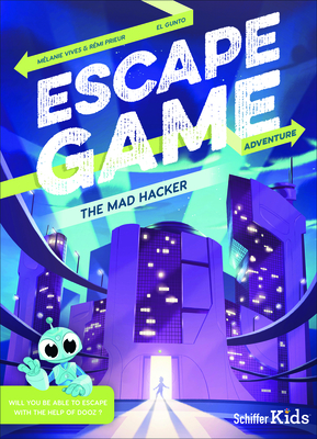 Escape Game Adventure: The Mad Hacker: The Mad Hacker - Remi Prieu