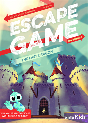 Escape Game Adventure: The Last Dragon - Melanie Vives