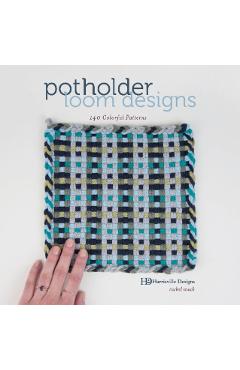 Potholder Loom Designs: 140 Colorful Patterns - Harrisville Designs