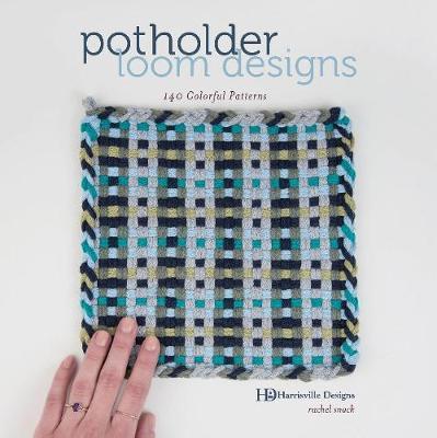 Potholder Loom Designs: 140 Colorful Patterns - Harrisville Designs