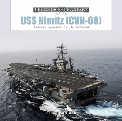 USS Nimitz (CVN-68): America's Supercarrier: 1975 to the Present - S�rgio Santana
