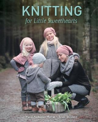 Knitting for Little Sweethearts - Hanne Andreassen Hjelmas