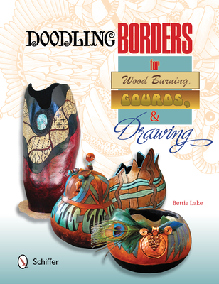 Doodling Borders for Wood Burning, Gourds & Drawing - Bettie Lake