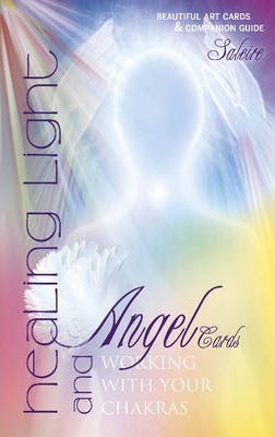 Healing Light and Angel Cards: Working with Your Chakras - Saleire