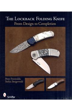 The Lockback Folding Knife: From Design to Completion - Peter Fronteddu