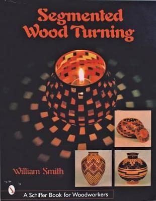 Segmented Wood Turning - William Smith