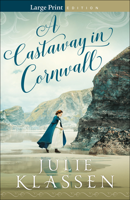 Castaway in Cornwall - Julie Klassen