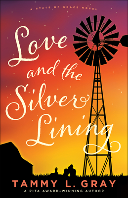 Love and the Silver Lining - Tammy L. Gray