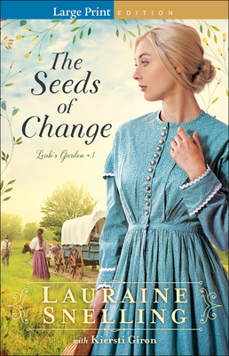 The Seeds of Change - Lauraine Snelling