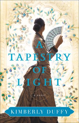 A Tapestry of Light - Kimberly Duffy