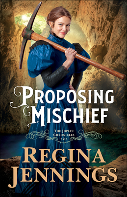 Proposing Mischief - Regina Jennings