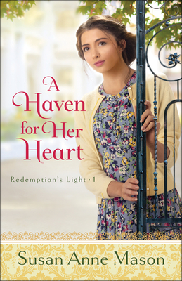 A Haven for Her Heart - Susan Anne Mason