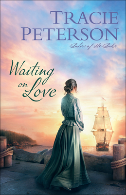 Waiting on Love - Tracie Peterson