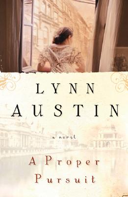 A Proper Pursuit - Lynn Austin