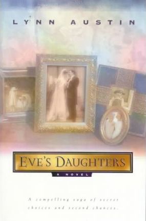 Eve's Daughters - Lynn Austin